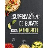 Supercartea de bucate pentru minichefi, editura Grupul Editorial Art