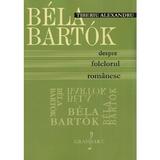 Bela Bartok. Despre folclorul romanesc - Tiberiu Alexandru, editura Grafoart
