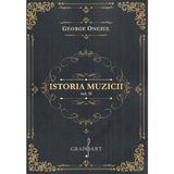 Istoria muzicii Vol.2 - George Onciul, editura Grafoart