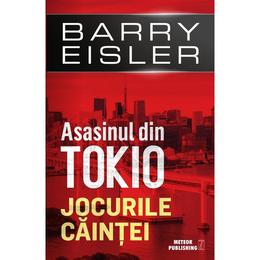 Asasinul din tokio. jocurile caintei - barry eisler, editura meteor press