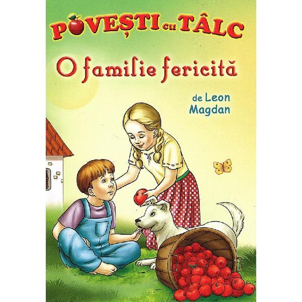 Povesti cu Talc: O Familie Fericita - Leon Magdan, Editura Mateias