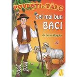 Povesti cu Talc: Cel Mai Bun Baci - Leon Magdan, Editura Mateias