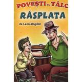Povesti cu Talc: Rasplata - Leon Magdan, Editura Mateias