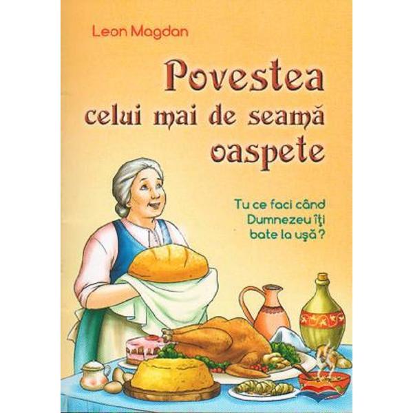 Povestea Celui Mai de Seama Oaspete - Leon Magdan, Editura Mateias