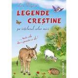 Legende Crestine pe Intelesul Celor Mici Vol.1 - Leon Magdan, Editura Mateias