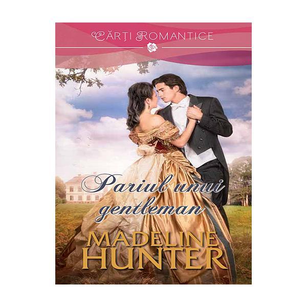 Pariul unui gentleman - Madeline Hunter, editura Litera
