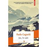 Jos, In Vale - Paolo Cognetti, Editura Polirom