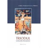 Triodul. Golgota pocaintei - Calinic, editura Crimca