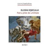 Elogiu Esecului - Costica Bradatan, Editura Spandugino