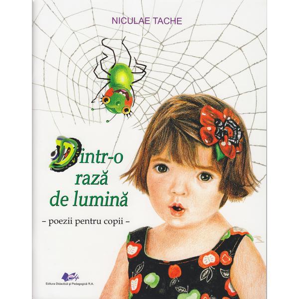 Dintr-o raza de lumina. poezii pentru copii - niculae tache, editura didactica si pedagogica
