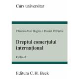 Dreptul Comertului International Ed.2 - Claudiu-paul Buglea, Daniel Petrache, Editura C.h. Beck