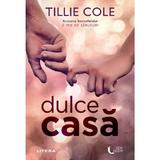 Dulce casa - Tillie Cole, editura Litera