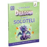 Dragonii Te Invata Socoteli - Scoala Magica, Editura Gama