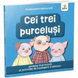 Cei Trei Purcelusi - Povesti Pentru Citire Activa, Editura Gama