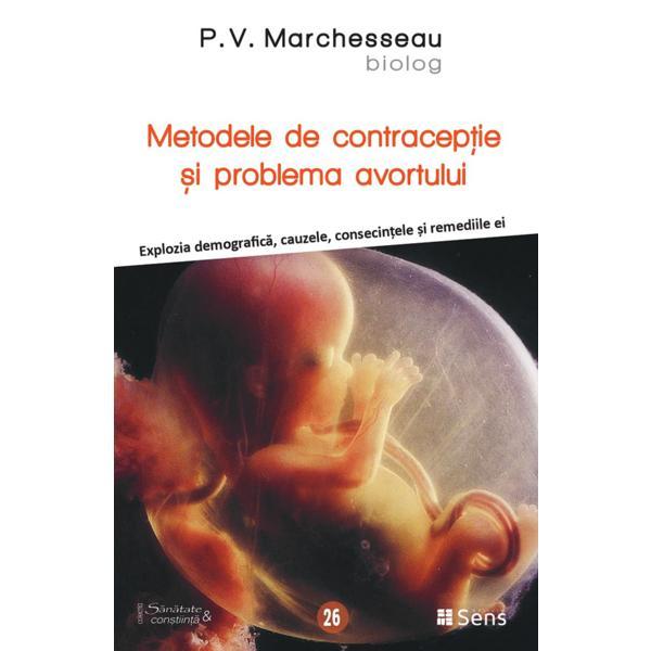 Metodele de contraceptie si problema avortului - P.V. Marchesseau, editura Sens