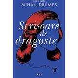 Scrisoare de dragoste - Mihail Drumes, editura Grupul Editorial Art