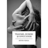 Traume, dureri si sinucideri - Reven Niaga, editura Letras