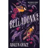 Belladonna. Belladonna #1 - Adalyn Grace, editura Hodder Stoughton