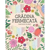 Gradina Fermecata - Carte de Colorat, Editura Kreativ