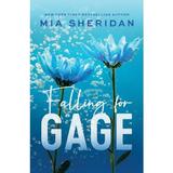 Falling for Gage - Mia Sheridan, editura Bloom Books