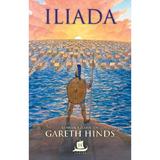 Iliada. Roman grafic - Gareth Hinds, editura Humanitas