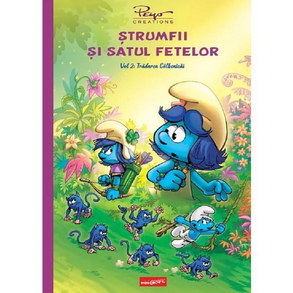 Strumfii si satul fetelor Vol.2: Tradarea Galbenicai - Pierre Culliford Peyo, editura Grupul Editorial Art