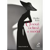 O noua victima a modei - Ovidiu Buta, editura Paralela 45