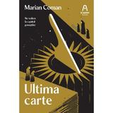 Ultima carte - Marian Coman, editura Nemira