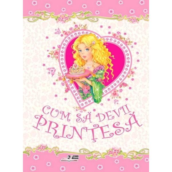 Cum sa devii printesa, editura Biblion