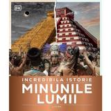 Incredibila istorie: Minunile lumii, editura Litera