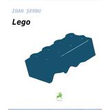 Lego - Ioan Serbu, editura Tracus Arte