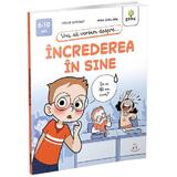 Vrei sa vorbim despre increderea in sine - Carine Simonet, Anne Guillard, editura Gama