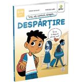 Vrei sa vorbim despre despartire - Carine Simonet, Anne Guillard, editura Gama