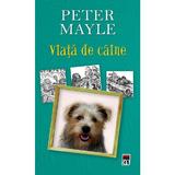 Viata de caine - Peter Mayle, editura Rao