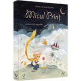 Micul Print - Antoine de Saint-Exupery, Editura Pentru Arta Si Literatura