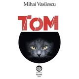 Tom - Mihai Vasilescu, editura Neuma