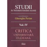 Studii de literatura romana recenta Vol.4 - Gheorghe Perian, editura Limes