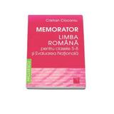 Memorator literatura romana cls 5-8 si evaluarea nationala - Cristian Ciocaniu, editura Niculescu