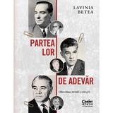 Partea lor de adevar - Lavinia Betea, editura Corint