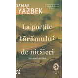 La portile taramului de nicaieri - Samar Yazbek, editura Pandora