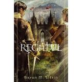 Regatul. Seria Cronicile regatului Chiveis Vol.3 - Bryan M. Litfin, editura Casa Cartii
