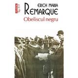 Obeliscul negru - Erich Maria Remarque, editura Polirom