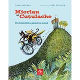 Miorlau si Cutulache Vol.1 Cu bicicleta pana la luna - Timo Parvela, Virpi Talvitie, editura Cartea Copiilor