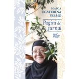 Pagini de jurnal - Maica Ecaterina Fermo, editura Petru Voda