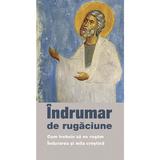 Indrumar de rigaciune. Cum trebuie sa ne rugam. Indurarea si mila crestina, Editura De Suflet