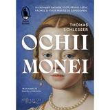 Ochii Monei - Thomas Schlesser, editura Humanitas