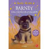 Barney, Un Catelus Curajos - Holly Webb, Editura Litera