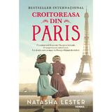 Croitoreasa din Paris - Natasha Lester, editura Nemira