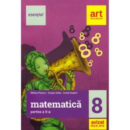 Esential. Matematica - Clasa 8 - Partea II 2018 - Marius Perianu, editura Grupul Editorial Art