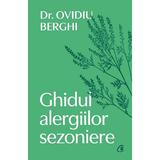 Ghidul alergiilor sezoniere - Ovidiu Berghi, editura Curtea Veche